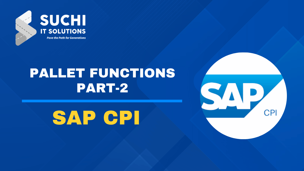 3.SAP CPI – Pallet Functions Part-2 – Free With Membership