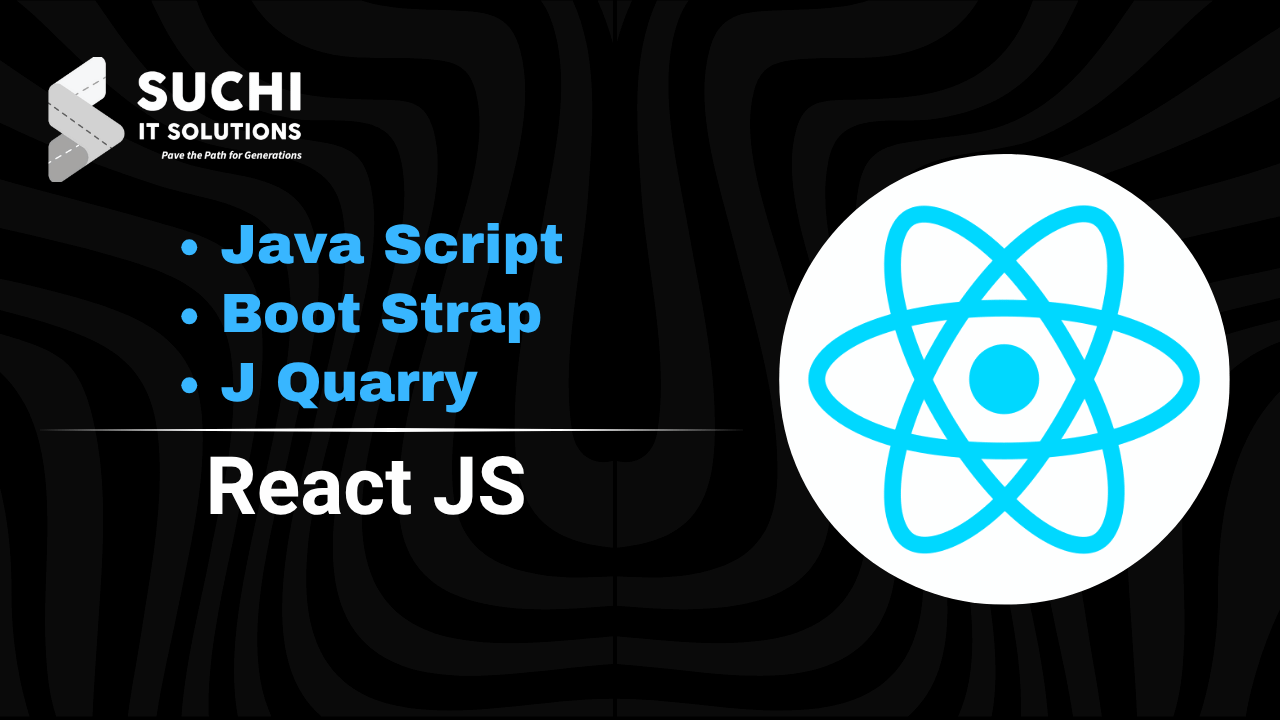 2.React JS – Java Script / Boot Strap / J Quarry – Free With Membership